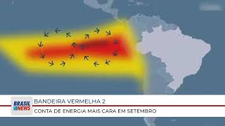 BANDEIRA VERMELHA 2 CONTA DE ENERGIA MAIS CARA EM SETEMBRO [upl. by Nairot]