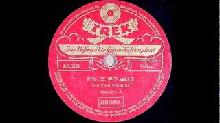 Die Vier Fouries  Pollie Wit 1940s [upl. by Yelrebma]