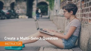 Question Library  Create a MultiSelect Question  Instructor [upl. by Llerrut729]