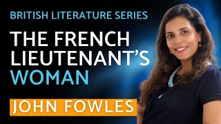 The French Lieutenants Woman by John Fowles  NET  SET  British Literature  Heena Wadhwani [upl. by Wiltsey428]