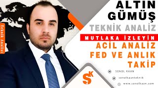 FED VE ANLIK TAKİP ACİL ANALİZ ALTIN VE GÜMÜŞ [upl. by Aonehc]