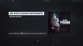 Kevin Gates  3rd World Panama Instrumental [upl. by Melamed73]