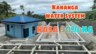 KANANGA WATER SYSTEM nasa nobenta porsyento na  malaking TULONG SA LAHAT ng taga kanangahanon [upl. by Noirret]