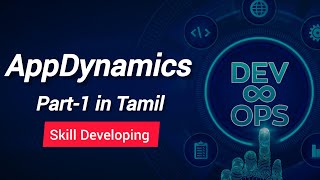 DevOps  AppDynamics Part1 in Tamil  Skill Developing [upl. by Kary]