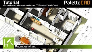 Palette CAD 9 Tutorial  TU Grundriss erstellen anhand einer DXF oder DWGDatei [upl. by Trahurn]