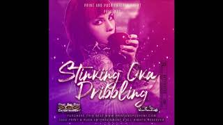 STINKING OKA  DRIBBLING REDWOMANRIDDIM [upl. by Maire297]