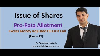 ProRata Allotment in Issue of Shares  When Excess Money to be adjusted till First Call [upl. by Eibrad]