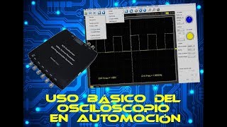 MECÁNICO AUTOMOTRIZ APRENDE A USAR EL OSCILOSCOPIO IMPRESCINDIBLE PARA EL DIAGNOSTICO [upl. by Baker]