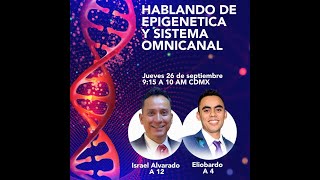 Epigenetica amp Sistema Ominacanal con Israel Alvarado [upl. by Gristede]