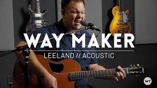 Way Maker  Leeland arrangement  Acoustic cover w chords [upl. by Ottilie]