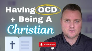 Having OCD amp Being a Christian [upl. by Akkin979]