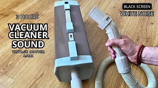 Vacuum Cleaner Sound 3 Hours  Dark Screen  Vintage Hoover ASMR [upl. by Atiuqahs]