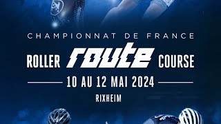 Championnat de France Roller Route  Rixheim 2024 Jour 1  Partie 2 [upl. by Robson]