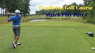 Pendleton Golf Course Match Play Part 1 [upl. by Rutra]