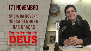 Experiência de Deus  171123  5º DIA DA NOVENA NOSSA SENHORA DAS GRAÇAS  PadreManzottiOficial [upl. by Atalayah304]