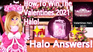 HOW To Often WIN The Valentines 2021 Halo ALL Halo Answers In Royale High Valentines Day Update [upl. by Ecidnac]