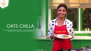 Oats Chilla  Shilpa Shetty Kundra  Healthy Recipes  The Art Of Loving Food [upl. by Simmie351]