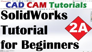 SolidWorks Tutorial for Beginners 2A [upl. by Raoul433]