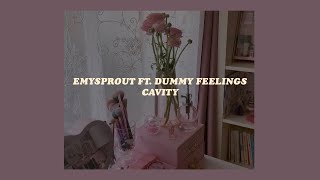 「Cavity  Emysprout w Dummy Feelings lyrics🌱🍬」 [upl. by Oicnerolf]