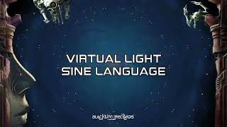 Virtual Light  Sine Language Original Mix [upl. by Soren]