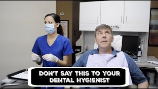 Things you should NEVER say at the dentist [upl. by Ynnad]