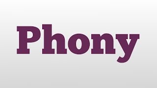 Phony meaning and pronunciation [upl. by Lexis]