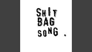 Shit Bag Song [upl. by Atinuj566]