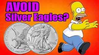 STOP Buying American Silver Eagles Reasons For and Against silver [upl. by Sachi766]