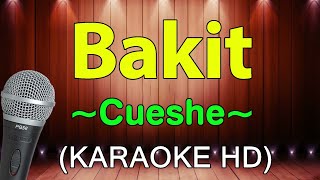 Bakit  Cueshe KARAOKE HD [upl. by Ranchod]