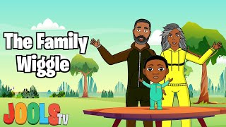 The Family Wiggle  An Original Song by Jools TV  Kid Songs  Nursery Rhymes [upl. by Tnelc370]