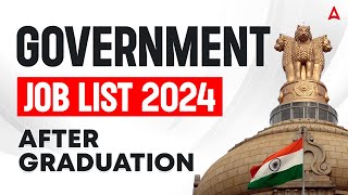 Govt Job Vacancy 2024  Top Government Jobs After Graduation  Latest Updates [upl. by Esom]