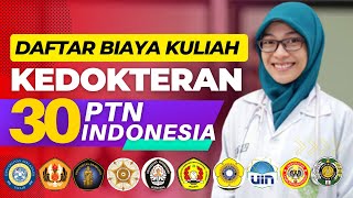 LENGKAP‼BIAYA KULIAH KEDOKTERAN DI 30 PTN INDONESIA [upl. by Hillie]