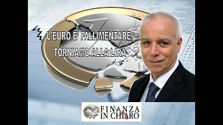 L’EURO E’ FALLIMENTARE TORNIAMO ALLA LIRA [upl. by Mossberg]