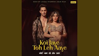 Koi Jaye Toh Leh Aaye [upl. by Sivie]