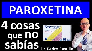 💊 PAROXETINA Seroxat Paxil Xerenex para 👌 5 Trastornos de ANSIEDAD y DEPRESIÓN 📘 DR PEDRO CASTILLO [upl. by Atig993]