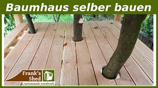 Baumhaus  Spielhaus selber bauen  Anleitung amp Tipps  kreatives Garten Projekt  🔥 Franks Shed 🔥 [upl. by Surtemed]