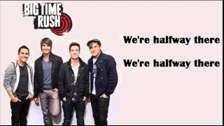 Halfway There  Big Time Rush Lyrics [upl. by Howey]