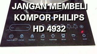 JANGAN MEMBELI KOMPOR LISTRIK INDUKSI PHILIPS HD 4932  CARA MEMAKAI KOMPOR LISTRIK INDUKSI PHILIPS [upl. by Sabir]