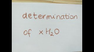 DETERMINATION OF XH20 WATER MOLES Last minute revision Chemistry at glance [upl. by Enilraep669]