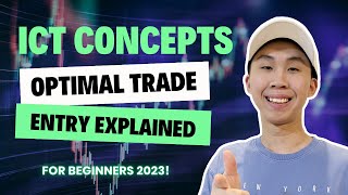 ICT Concepts  Optimal Trade Entry Explained For Beginners 2023 [upl. by Duvall]