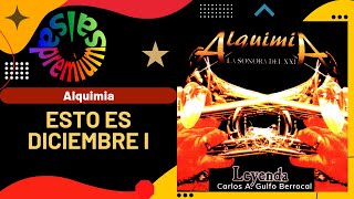 🔥ESTO ES DICIEMBRE I por ALQUIMIA  Salsa Premium [upl. by Lasorella210]