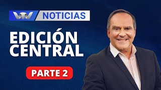 VTV Noticias  Edición Central 3005 parte 2 [upl. by Sand]