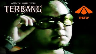 THE FLY  TERBANG Official Music Video [upl. by Remat]