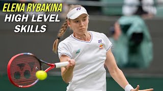 Elena Rybakina High Level Skills In Tennis  Brilliant Tennis Points HD [upl. by Dnalevelc]