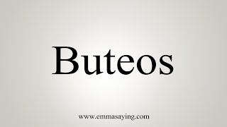 How To Say Buteos [upl. by Sargent]