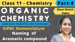 11 chap 12  IUPAC 11  Namig Of Aromatic Compounds  BeNZeNe Rings IIT JEE MAINS NEEET [upl. by Amoreta]