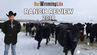 Our Wyoming Life 2018 Ranch Review [upl. by Kendry]