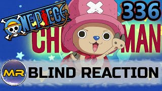 One Piece Episode 336 BLIND REACTION  CHOPPERMAN [upl. by Lrat57]