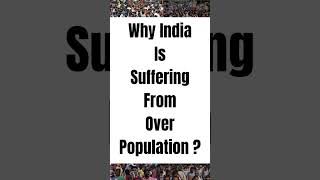 Why India Is Suffering From Overpopulation [upl. by Armanda]