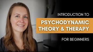 Introduction to Psychodynamic Theory and Therapy for beginners [upl. by Eitac161]